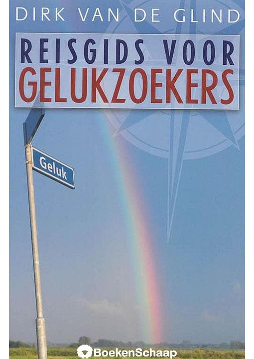 Reisgids voor gelukzoekers Dirk van de Glind, Boeken, Godsdienst en Theologie, Gelezen, Verzenden