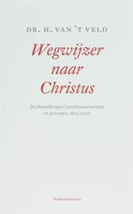 WEGWIJZER NAAR CHRISTUS 9789023921912 H. van t Veld, Boeken, Verzenden, Zo goed als nieuw, H. van 't Veld