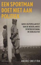 Een sportman doet niet aan politiek 9789029085939, Verzenden, Gelezen, André Swijtink