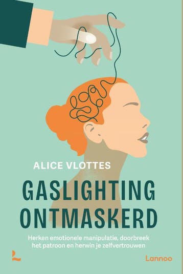 Gaslighting Ontmaskerd | Alice Vlottes | Nieuw, Ophalen of Verzenden, Nieuw, Alice Vlottes