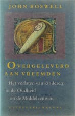 Overgeleverd aan vreemden - John Boswell, Gerda Pancras, Verzenden, Nieuw