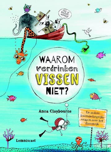 Waarom Verdrinken Vissen Niet? | Anna Claybourne | Nieuw, Ophalen of Verzenden, Nieuw, Anna Claybourne