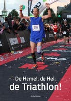 De hemel, de hel, de triathlon! 9789402149067 Ardy Felius, Verzenden, Gelezen, Ardy Felius