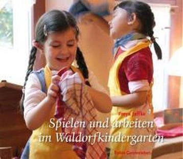 9783772523137 Spielen und arbeiten im Waldorfkindergarten, Boeken, Verzenden, Nieuw, Freya Jaffke