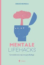 9789463939706 Mentale lifehacks Caroline Bruynseels, Boeken, Verzenden, Nieuw, Caroline Bruynseels