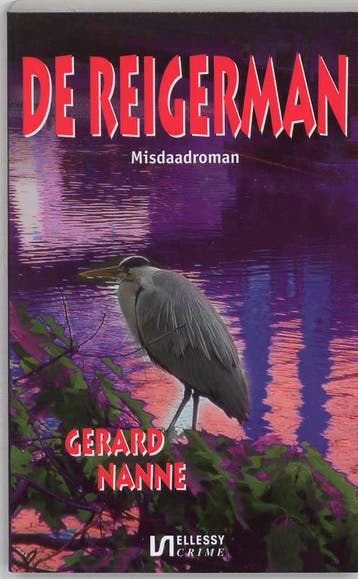 De reigerman / Ellessy crime - Nanne 9789076968520, Boeken, Verzenden, Gelezen, Nanne