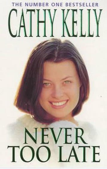 Never Too Late - Cathy Kelly 9780747260585, Verzenden, Gelezen, Cathy Kelly