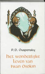 Het wonderlijke leven van Iwan Osokin 9789060775578, Verzenden, Gelezen, P.D. Ouspensky