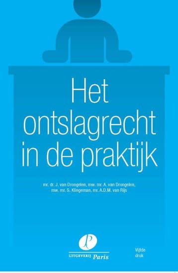 Het ontslagrecht in de praktijk - J. van Drongelen, Verzenden, Zo goed als nieuw, J. van Drongelen