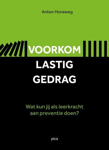 9789493336148 Voorkom lastig gedrag Anton Horeweg, Boeken, Verzenden, Nieuw, Anton Horeweg