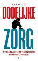 Dodelijke zorg | 9789026369056 | Bas Haan, Zo goed als nieuw, Bas Haan