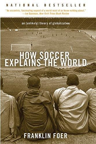 How Soccer Explains The World 9780060731427 Franklin Foer, Boeken, Taal | Engels, Gelezen, Verzenden