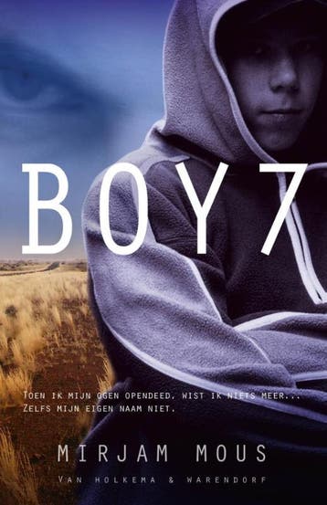 Boy 7 - Mirjam Mous 9789000301355, Boeken, Verzenden, Zo goed als nieuw, Mirjam Mous