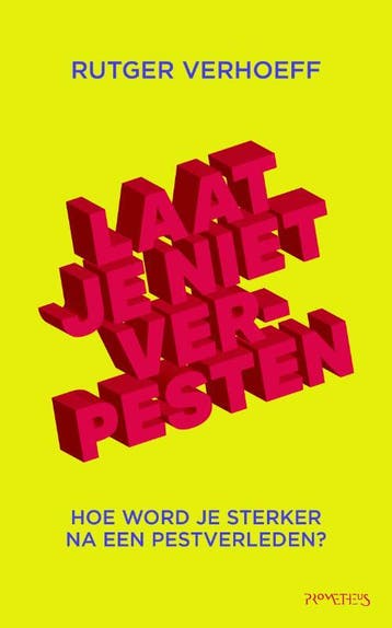 Laat je niet verpesten - Rutger Verhoeff 9789044638110, Verzenden, Zo goed als nieuw, Rutger Verhoeff