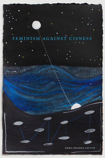 9781478030454 ASTERISK- Feminism Against Cisness, Verzenden, Nieuw, Emma Heaney