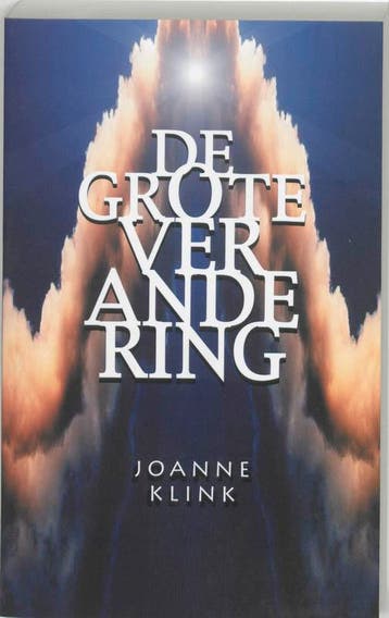 De grote verandering 9789025951399 Joanne Klink, Verzenden, Gelezen, Joanne Klink