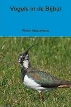 Westerbeke, Willem-Vogels in de Bijbel (nieuw), Boeken, Verzenden, Nieuw