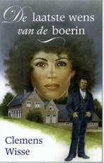 De laatste wens van de boerin 9789020527704 C. Wisse, Verzenden, Gelezen, C. Wisse