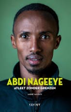 Abdi Nageeye Atleet zonder grenzen 9789492798442, Verzenden, Gelezen, André van Kats