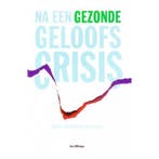 Na een gezonde geloofscrisis 9789076564715 J. Offringa, Verzenden, Zo goed als nieuw, J. Offringa