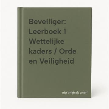 Beveiliger: Leerboek 1 Wettelijke kaders / Orde en, Boeken, Studieboeken en Cursussen, Verzenden, Gelezen