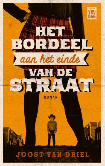 Het bordeel aan het einde van de straat - Joost Van Driel, Boeken, Verzenden, Zo goed als nieuw, Joost Van Driel