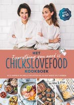 Het everything you need is Chickslovefood - kookboek |, Zo goed als nieuw, Nina de Bruijn ; Elise Gruppen-Schouwerwou