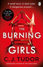 The burning girls 9781405939652 C.J. Tudor, Verzenden, Zo goed als nieuw, C.J. Tudor