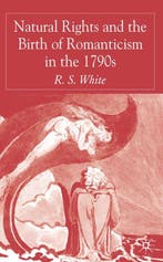 Natural Rights And the Birth of Romanticism in the 1790s, Boeken, Verzenden, Gelezen, R. White