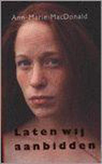 Laten wij aanbidden - A.-M. MacDonald 9789038849362, Verzenden, Gelezen, A.-M. MacDonald