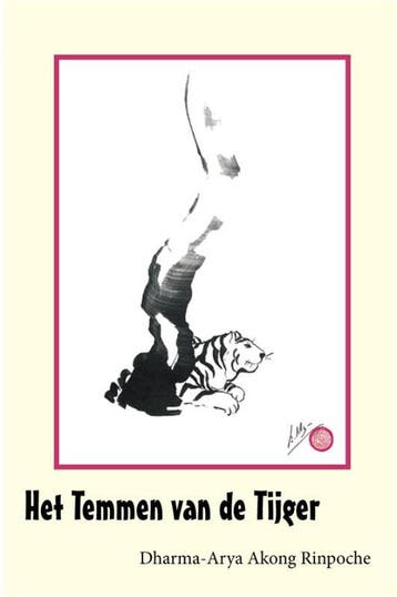 Het temmen van de tijger 9789081169714 Dharma-Ary Rinpoche, Verzenden, Zo goed als nieuw, Dharma-Ary Rinpoche