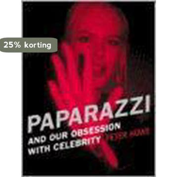Paparazzi: And Our Obsession with Celebrity - Peter Howe, Verzenden, Gelezen, Peter Howe