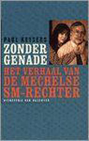 Zonder genade.Verhaal Mechelse SM- - P. Keysers, Verzenden, Gelezen, P. Keysers