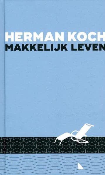 9789059654112 Makkelijk leven | Tweedehands, Boeken, Verzenden, Zo goed als nieuw, Herman Koch