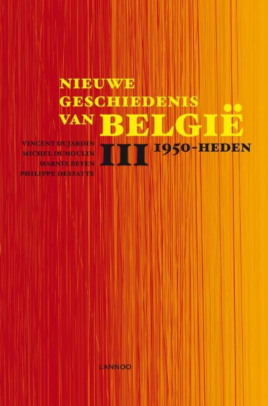 Nieuwe geschiedenis van België - deel III 9789020964899, Boeken, Geschiedenis | Vaderland, Zo goed als nieuw, Verzenden