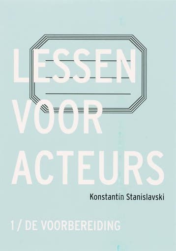 Lessen voor acteurs 1 de voorbereiding druk 1 9789064037108, Zo goed als nieuw
