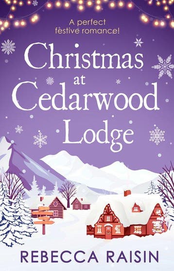 Christmas At Cedarwood Lodge 9780263275315 Rebecca Raisin, Verzenden, Zo goed als nieuw, Rebecca Raisin