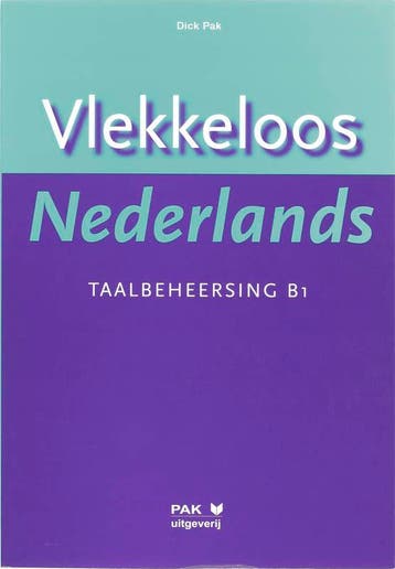 Vlekkeloos Nederlands Taalbeheersing CEF B1 9789077018590, Boeken, Verzenden, Zo goed als nieuw