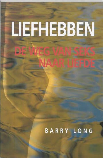 Liefhebben - Barry Long 9789069634715, Verzenden, Zo goed als nieuw, Barry Long