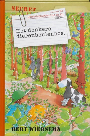 Het donkere dierenbeulenbos / Detectivebureau Iris en Ko, Verzenden, Gelezen, Bert Wiersema
