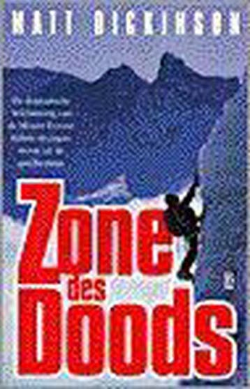 ZONE DES DOODS - Matt Dickinson 9789024605309, Boeken, Verzenden, Gelezen, Matt Dickinson