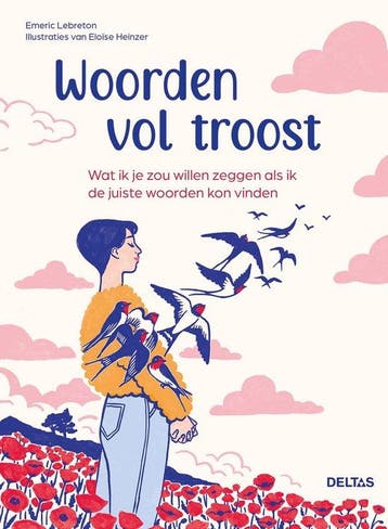 9789044768534 Woorden vol troost | Tweedehands, Boeken, Verzenden, Zo goed als nieuw, Emeric Lebreton
