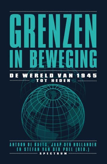 Grenzen in beweging - Antoon De Baets 9789000330140, Verzenden, Gelezen, Antoon De Baets