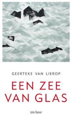 Een zee van glas 9789025906665 Geerteke van Lierop, Verzenden, Zo goed als nieuw, Geerteke van Lierop
