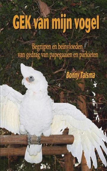 Gek van mijn vogel - B.L. H. Talsma 9789081053310, Verzenden, Gelezen, B.L. H. Talsma