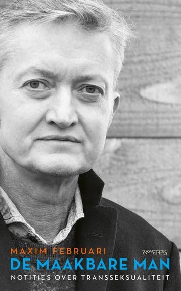 De Maakbare Man | Maxim Februari | Nieuw, Ophalen of Verzenden, Nieuw, Maxim Februari