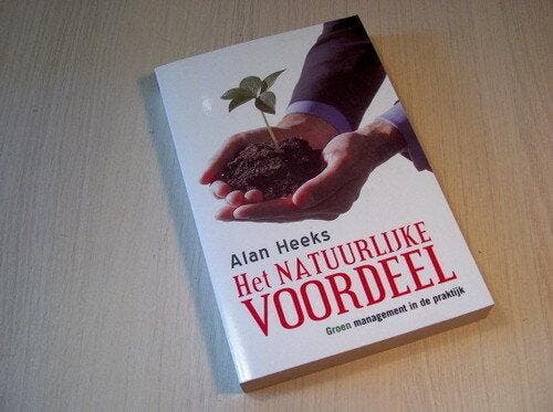 Heeks - Het natuurlijke voordeel - Groen management in de, Boeken, Politiek en Maatschappij, Verzenden