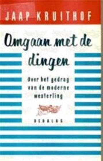 Omgaan met de dingen - Kruithof 9789052810294, Verzenden, Gelezen, Kruithof