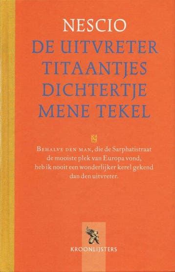DE UITVRETER, TITAANTJES, DICHTERTJE, MENE TEKEL - Nescio, Boeken, Verzenden, Zo goed als nieuw, Nescio