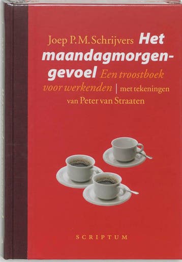 Het maandagmorgengevoel - J.P.M. Schrijvers 9789055943661, Boeken, Verzenden, Zo goed als nieuw, J.P.M. Schrijvers